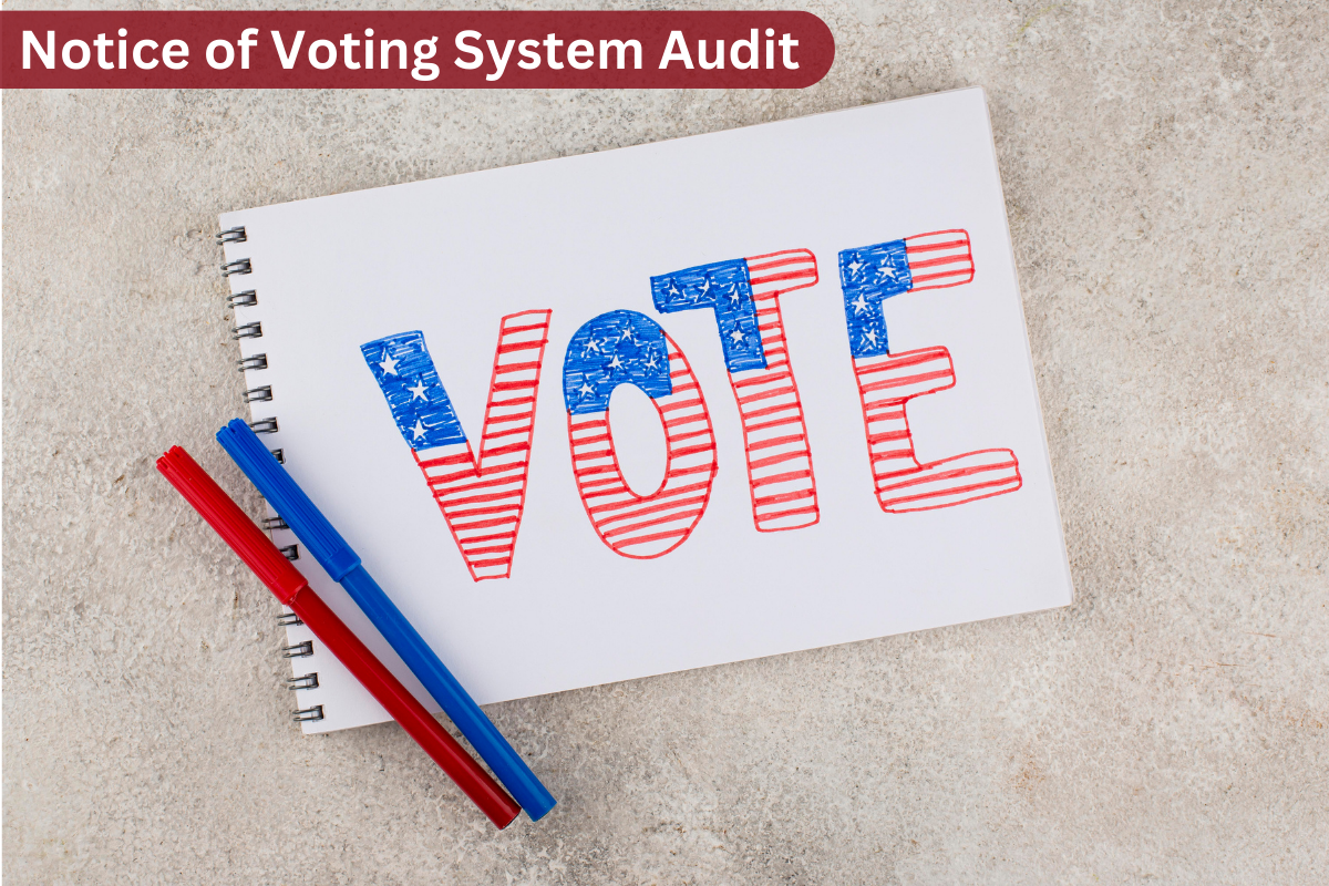 Notice of Voting System Audit